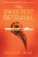 The Sweetest Betrayal di Natalie Mae edito da LIGHTNING SOURCE INC