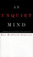 An Unquiet Mind di Kay Redfield Jamison edito da Knopf Publishing Group