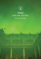Spas and Spa Visiting di Ian Rotherham edito da Bloomsbury Publishing PLC