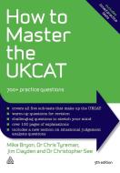 How to Master the UKCAT di Mike Bryon, Chris John Tyreman, Jim Clayden, Christopher See edito da Kogan Page Ltd