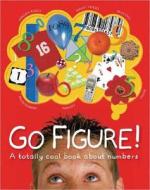 Go Figure!: A Totally Cool Book about Numbers di Johnny Ball edito da DK Publishing (Dorling Kindersley)