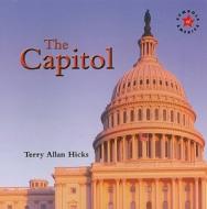 The Capitol di Terry Allan Hicks edito da Cavendish Square Publishing