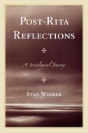 Post-Rita Reflections di Stan Weeber edito da Hamilton Books