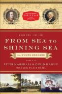 From Sea to Shining Sea for Young Readers di Peter Marshall, David Manuel edito da Baker Publishing Group