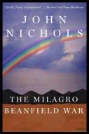 The Milagro Beanfield War di John Nichols edito da OWL BOOKS