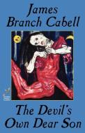 The Devil's Own Dear Son di James Branch Cabell edito da Wildside Press