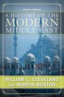 A History Of The Modern Middle East di #Cleveland,  William L. Bunton,  Martin edito da The Perseus Books Group