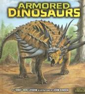 Armored Dinosaurs di Don Lessem edito da Lerner Publications