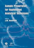 Sample Preparation for Hyphenated Analytical Techniques di J. M. Rosenfeld edito da Blackwell Publishers