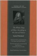 The Whole Duty of Man According to the Law of Nature di Samuel Pufendorf edito da Liberty Fund Inc