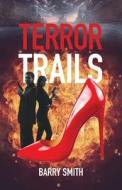 Terror Trails di Barry Smith edito da Barry Smith