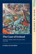 The Case Of Ireland di James Stafford edito da Cambridge University Press