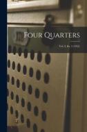 Four Quarters; Vol. I, Iss. 3 (1952) di Anonymous edito da LIGHTNING SOURCE INC