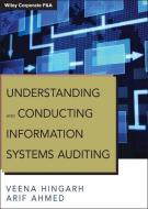 Understanding and Conducting Information Systems Auditing + Website di Veena Hingarh edito da John Wiley & Sons