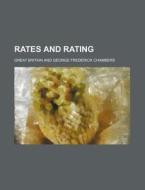 Rates and Rating di Great Britain edito da Rarebooksclub.com
