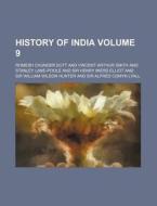 History of India Volume 9 di Ellen Jackson, Romesh Chunder Dutt edito da Rarebooksclub.com