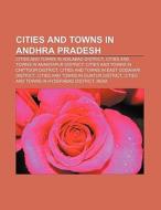 Cities and towns in Andhra Pradesh di Books Group edito da Books LLC, Reference Series