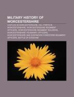 Military History Of Worcestershire: Batt di Books Llc edito da Books LLC, Wiki Series