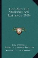 God and the Struggle for Existence (1919) di Lily Dougall, Burnett Hillman Streeter edito da Kessinger Publishing