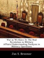 War As We Knew It di Jan S Breemer edito da Bibliogov