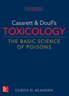 Casarett & Doulls Toxicology - The Basic Science of Poisons di Curtis Klaassen edito da McGraw-Hill Education Ltd