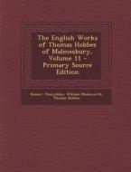 The English Works of Thomas Hobbes of Malmesbury, Volume 11 - Primary Source Edition di Homer, Thucydides, William Molesworth edito da Nabu Press