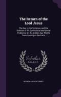 The Return Of The Lord Jesus di Reuben Archer Torrey edito da Palala Press