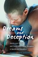 Dreams and Deception di Isabel Ann Dwornik edito da Lang, Peter