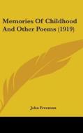 Memories of Childhood and Other Poems (1919) di John Freeman edito da Kessinger Publishing
