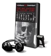 Fear and Loathing at Rolling Stone: The Essential Writing of Hunter S. Thompson [With Earbuds] di Hunter S. Thompson edito da Findaway World