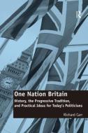 One Nation Britain di Richard Carr edito da Taylor & Francis Ltd