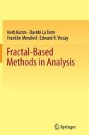 Fractal-Based Methods in Analysis di Herb Kunze, Davide La Torre, Franklin Mendivil, Edward R. Vrscay edito da Springer US