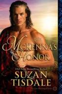 McKenna's Honor: , Book Four of the Clan Macdougall Series, a Novella di Suzan K. Tisdale edito da Createspace