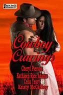Cowboy Cravings di Cheryl Pierson, Celia Yeary, Kristy McCaffrey edito da Createspace