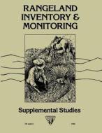 Rangeland Inventory and Monitoring Supplemental Studies di United States Department of the Interior edito da Createspace