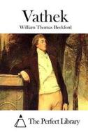 Vathek di William Thomas Beckford edito da Createspace