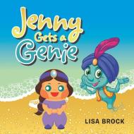 Jenny Gets a Genie di Lisa Brock edito da AuthorHouse