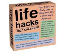 Life Hacks 2023 Day-to-Day Calendar di Keith Bradford, 1000lifehacks.com edito da Andrews McMeel Publishing