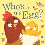 Who's In The Egg? di Pat-a-Cake, Fiona Munro edito da Hachette Children's Group