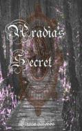 Aradia's Secret di Lissa Dobbs edito da Createspace Independent Publishing Platform