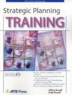 Strategic Planning Training di Jeffrey Russell edito da ATD Press