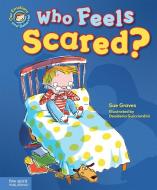 Who Feels Scared di SUE GRAVES edito da Anglo American Book Co Ltd