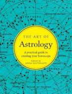 The Art Of Astrology 8211 A Practica edito da W W Norton