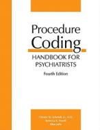 Coding Handbook For Psychiatrists di Chester W. Schmidt, Rebecca K. Yowell, Ellen Jaffe edito da American Psychiatric Publishing