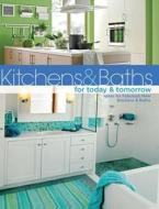 Kitchens & Baths For Today & Tomorrow di Jerri Farris edito da Rockport Publishers Inc.