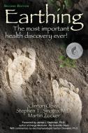 Earthing: The Most Important Health Discovery Ever! di Clinton Ober, Stephen T. Sinatra, Martin Zucker edito da BASIC HEALTH PUBN INC