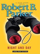 Night and Day di Robert B. Parker edito da Large Print Press