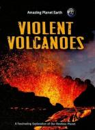 Violent Volcanoes di Terry J. Jennings edito da Smart Apple Media