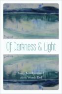Of Darkness and Light di Wendy Erd edito da University of Alaska Press
