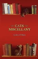 Cats' Miscellany di Lesley O'Mara edito da Arcade Publishing